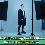 How to Edit Clothing Product Photos to Boost E-Commerce Sales | cliput.com